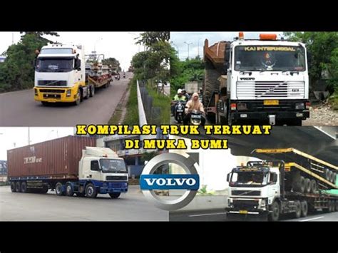 KOMPILASI TRUK VOLVO SERIES SPOTTING TRUCK INDONESIA YouTube