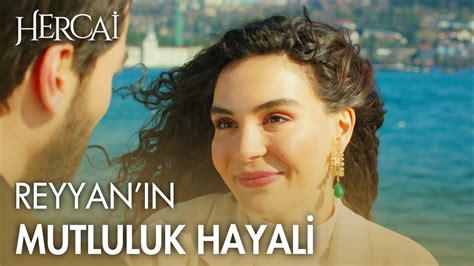 Reyyan ın hayali Hercai Efsane Sahneler YouTube