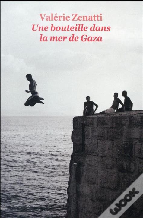 Une Bouteille Dans La Mer De Gaza De Valerie Zenatti Livro WOOK