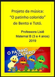 Professora Lisi Projeto Da M Sica O Patinho Colorido Bento E Tot