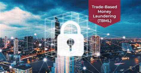 Trade Based Money Laundering Tbml