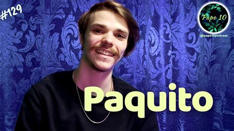 PAQUITO Papo 10 129 YouTube