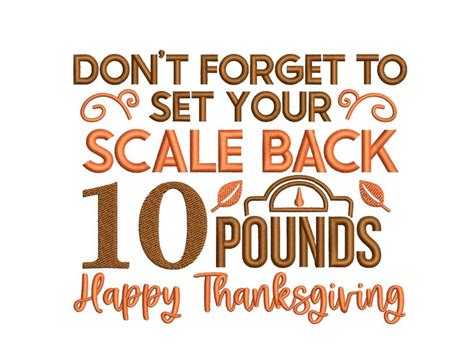 Don T Forget To Set Your Scale Back Pounds Happy Thanksgiving