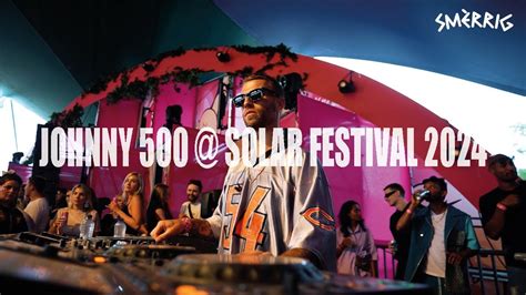 Johnny 500 Solar Festival 2024 Smerrig Stage YouTube