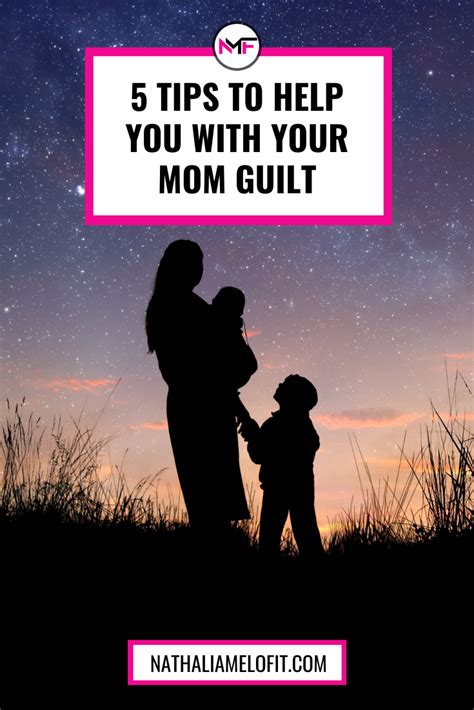 Mom Guilt 5 Tips To Overcome It So You Can Live A More Fulfilled Life