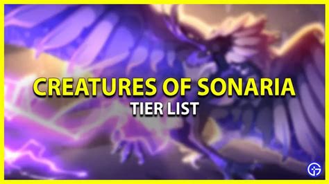 Creatures Of Sonaria Tier List All Creatures Ranked Sep 2023