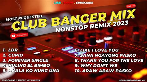 MOST REQUESTED CLUB BANGER MIX NONSTOP CLUB BANGER ORIGINAL REMIX Dj