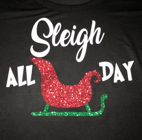 17 99 Glitter Sleigh All Day Christmas Holiday Shirt T Shirt Tshirt