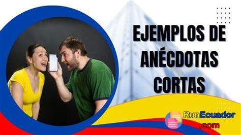 Ejemplos De Anécdotas Cortas