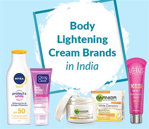 10 Best Body Lightening Cream Brands In India