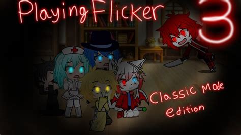 Playing Flicker On Roblox 3 Classic Mode Edition Youtube