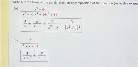 Solved Write Out The Form Of The Partial Fraction Chegg