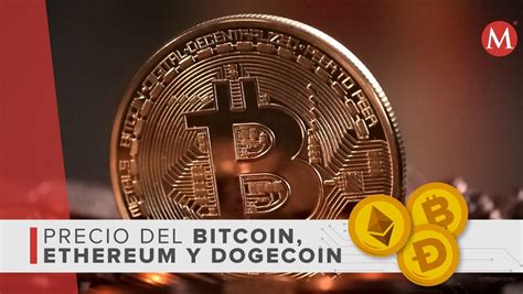 Precio Del Bitcoin Ethereum Y Dogecoin Hoy Lunes 13 De Mayo De 2024