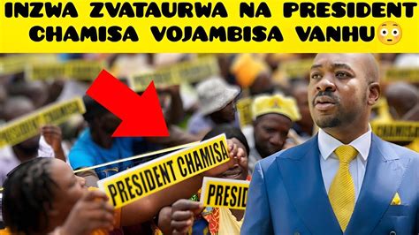 INZWA ZVATAURWA NA PRESIDENT CHAMISA VOJAMBISA VANHU YouTube