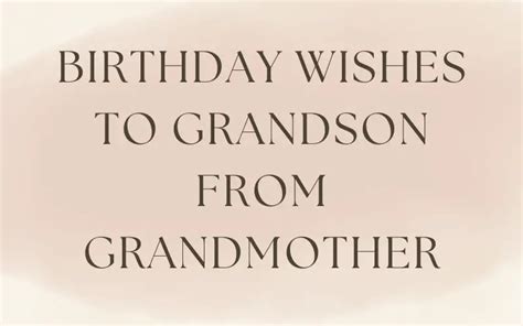 Best Birthday Wishes To Grandson From Grandmother