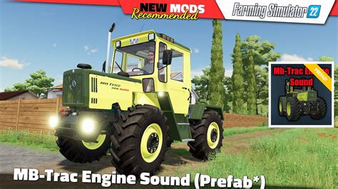 FS22 MB Trac Engine Sound Prefab Farming Simulator 22 New Mods