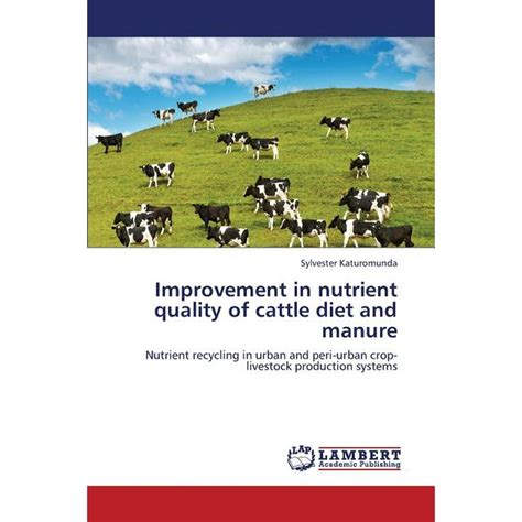 Improvement in Nutrient Quality of Cattle Diet and Manure - Walmart.com ...