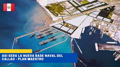 As Ser La Nueva Base Naval Del Callao Plan Maestro Peru Youtube