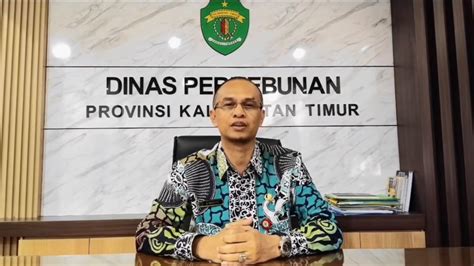 Tingkatkan Iklim Investasi Dinas Perkebunan Kaltim Kerja Sama Dengan