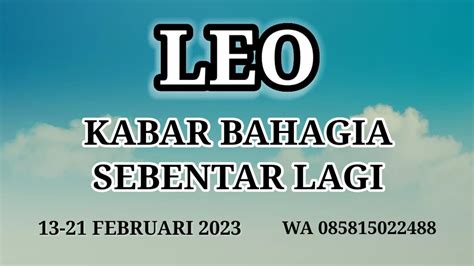 LEO Kabar Bahagia Sebentar Lagi 13 21 Februari 2023 YouTube