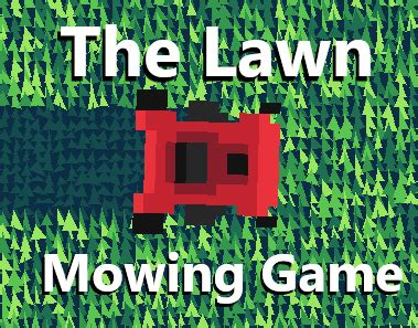 The Lawn Mowing Game by Gpopcorn