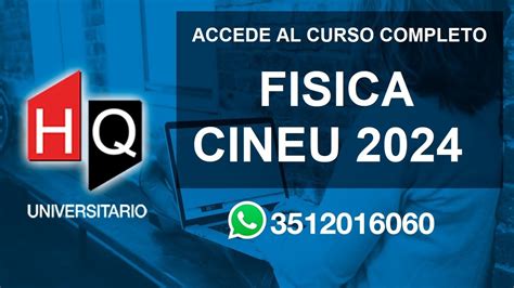 ACCEDE AL CURSO COMPLETO DE FISICA CINEU FCEFYN 2024 YouTube