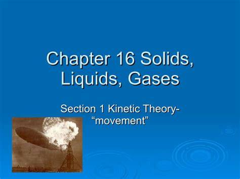 Chapter 16 Solids Liquids Gases Ppt