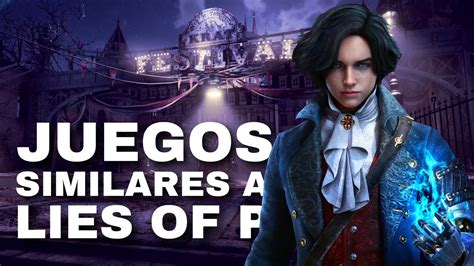 10 JUEGOS Soulslike SIMILARES A Lies Of P Que TENES Que JUGAR YouTube