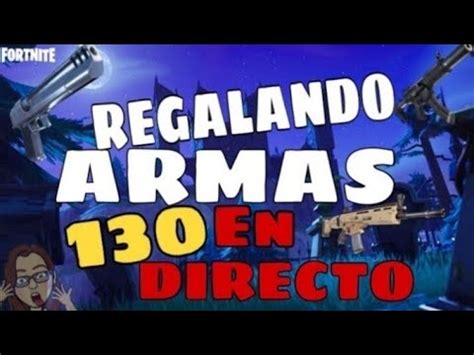 Llenando Inventarios Regalando Armas Full Perks Fortnite Salvar