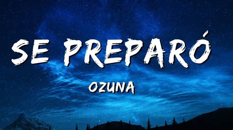 Ozuna Se Preparo Letralyrics Youtube