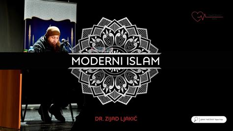 Moderni Islam Dr Zijad Ljaki Youtube