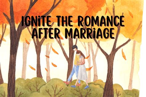 Unlocking a Lifetime of Love: Ignite The Romance After Marriage ...