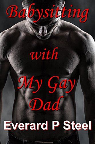 BABYSITTING WITH MY GAY DAD Kindle Edition By Steel Everard P Literature Fiction Kindle