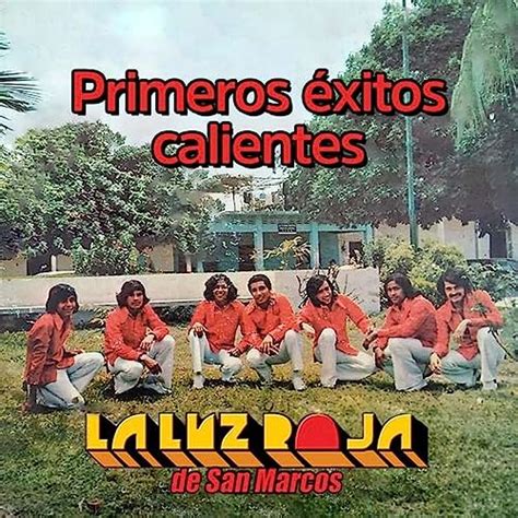 Amazon MusicでLa luz Roja De San MarcosのPrimeros Éxitos Calientesを再生する