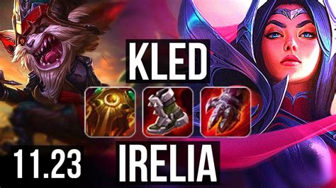 Kled Vs Irelia Top 6 Solo Kills 12 3 9 400 Games Rank 14 Kled