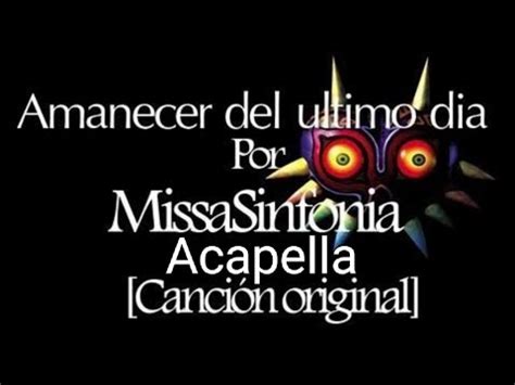 Amanecer Del Ultimo Dia Missasinfonia Versi N Acapella Youtube