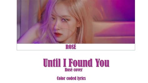 Until I Found You Ros Cover Color Coded Lyrics Youtube Music