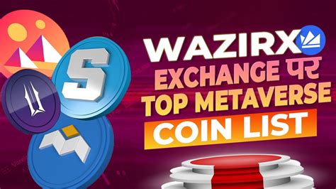 Top Metaverse Coin List On Wazirx Exchange Metaverse Season On Don T