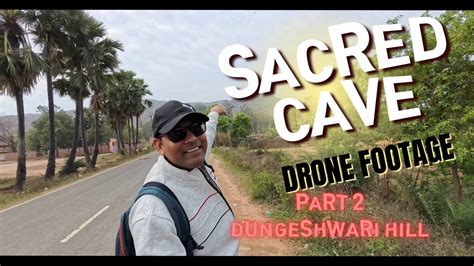 Mysterious Dungeshwari Cave Revealed By Drone Bodh Gaya Bihar YouTube