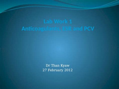 Pptx Lab Work 1 Anticoagulants Esr And Pcv Dokumentips