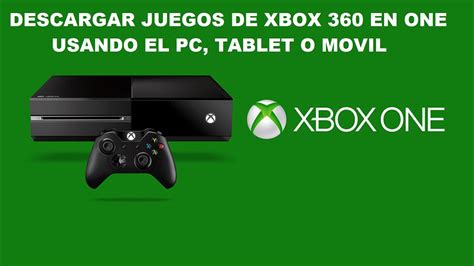 DESCARGAR JUEGOS DE XBOX 360 EN ONE USANDO EL PC TABLET O MOVIL YouTube