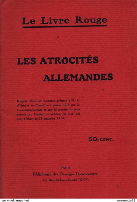 Les Atrocites Allemandes Guerre Le Livre Rouge