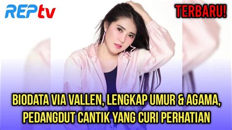 Terbaru Biodata Via Vallen Lengkap Umur Agama Pedangdut Cantik