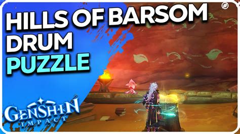 Hills Of Barsom Drum Puzzle Genshin Impact Youtube