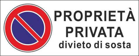 M Italy Cartello Segnaletico Uni Propriet Privata Divieto Di Sosta