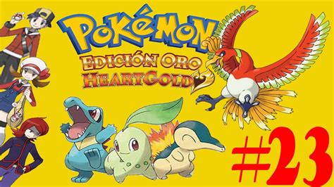 Pokemon Oro HeartGold Guia Ep 23 Conseguir A Ho Oh YouTube