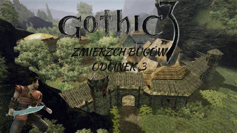 Gothic 3 Zmierzch Bogów odc 3 Inog pierdoła YouTube