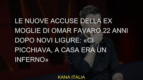 Le Nuove Accuse Della Ex Moglie Di Omar Favaro Anni Dopo Novi Ligure