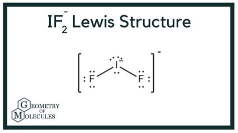 IF2- Lewis Structure | How to Draw the Lewis Structure for IF2- | Atom