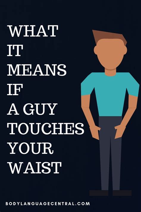 What It Means If A Guy Touches Your Waist Quotes By Genres Touching